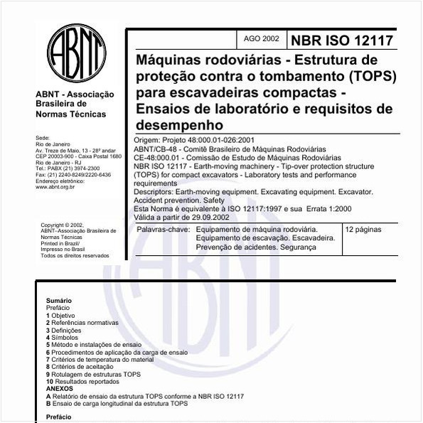 ABNT NBRISO12117 de 08/2002: Máquinas rodoviárias - Estrutura de proteção  contra o tombamento (TOPS) para escavadeiras compactas - Ensaios de